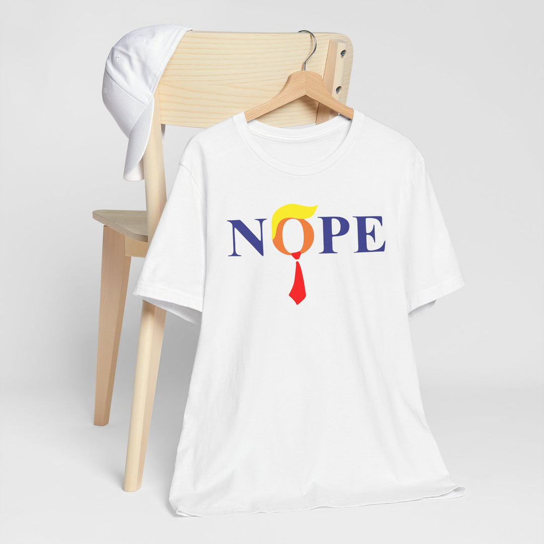 Nope Anti-Trump Political T-Shirt - Vote for Democrats in 2026 Election Unisex Jersey Short Sleeve Tee