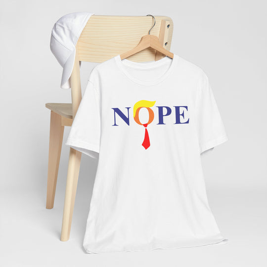 Nope Anti-Trump Political T-Shirt - Vote for Democrats in 2026 Election Unisex Jersey Short Sleeve Tee