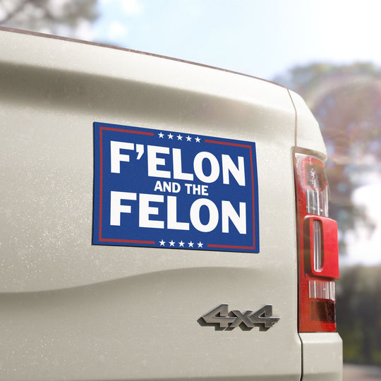 F'Elon and The Felon Car Magnet - 7.5" × 4.5"