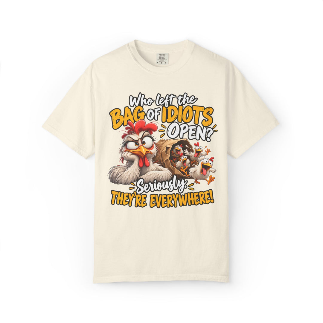 Funny T-Shirt with "Who Left the Bag of Idiots Open? Seriously. They&