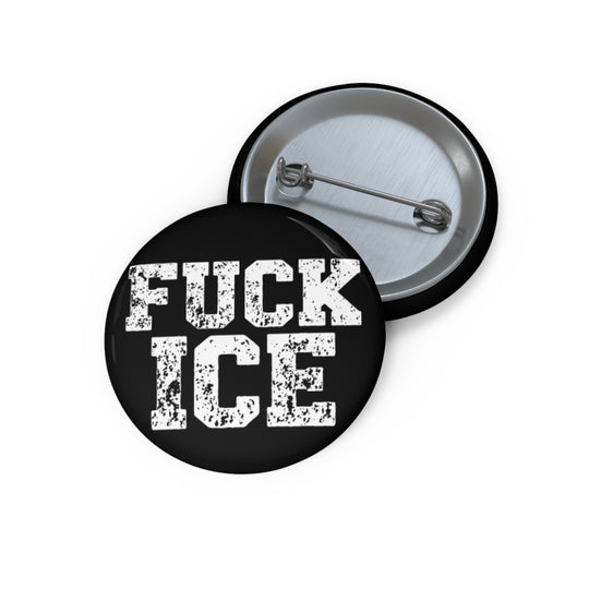 Fuck ICE Pin Button | Political Statement Protest Button