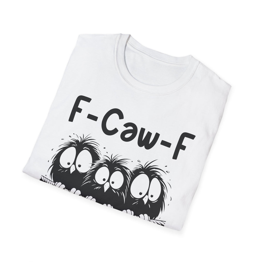 F-Caw-F Three Birds Graphic Funny Unisex Tee, Softstyle T-Shirt