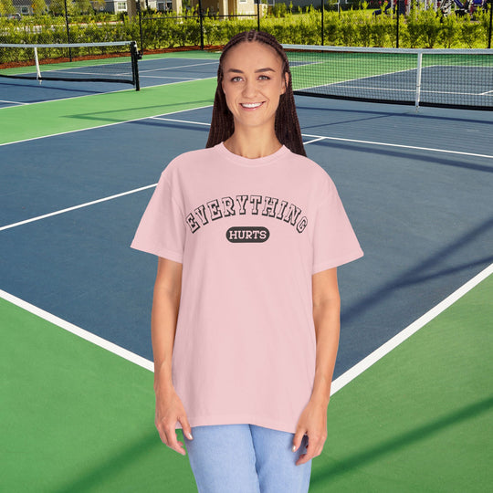 Everything Hurts College T-shirt