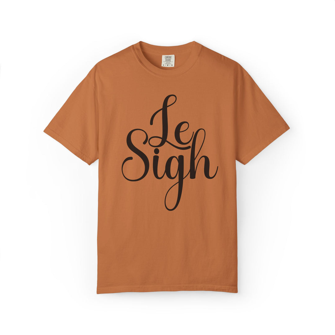Le Sigh Relaxed Comfort Colors® T-Shirt | Premium Soft Cotton Tee with Script Lettering