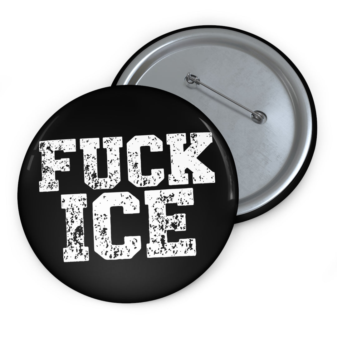 Fuck ICE Pin Button | Political Statement Protest Button