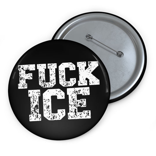 Fuck ICE Pin Button | Political Statement Protest Button