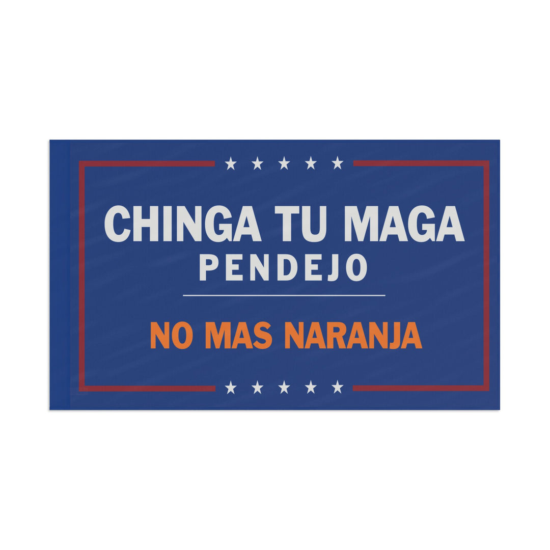 Chinga Tu MAGA - Anti-Trump Flag