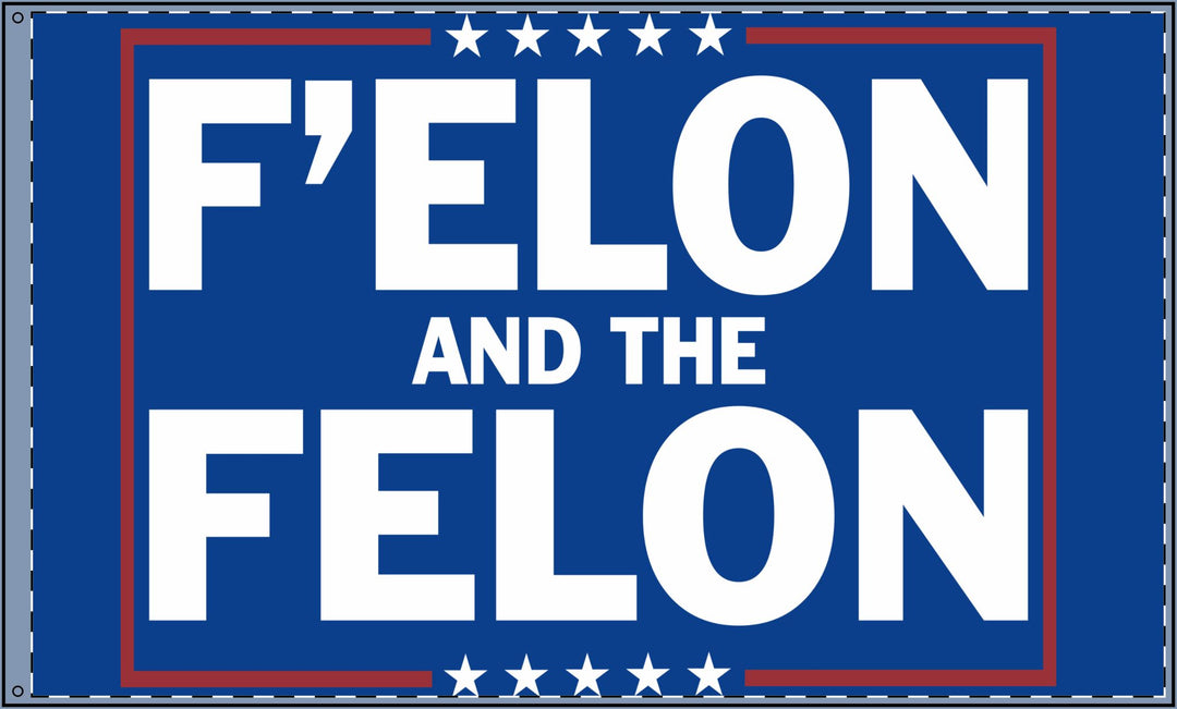 Double Sided Political Flag - F'elon and the Felon