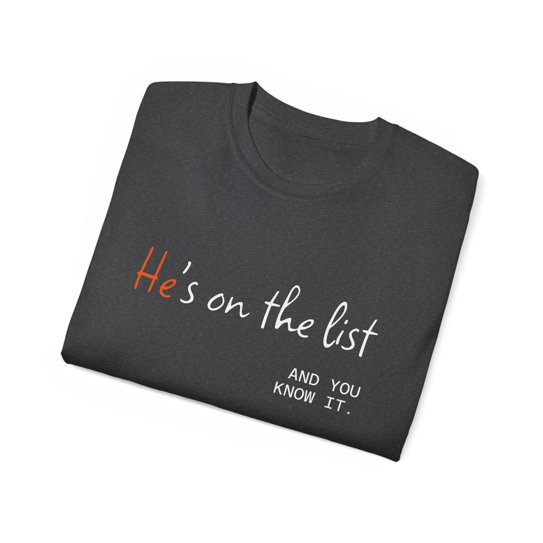 He's on the List, Anti-Trump Tee