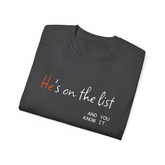 He's on the List, Anti-Trump Tee