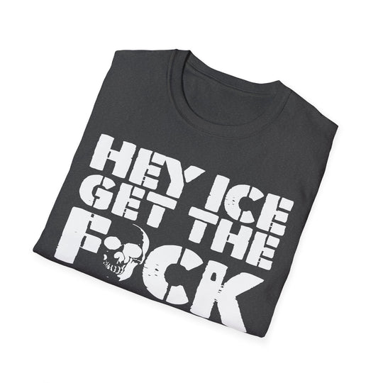 Anti-ICE ICE GTFO T-Shirt | Political Protest Tee