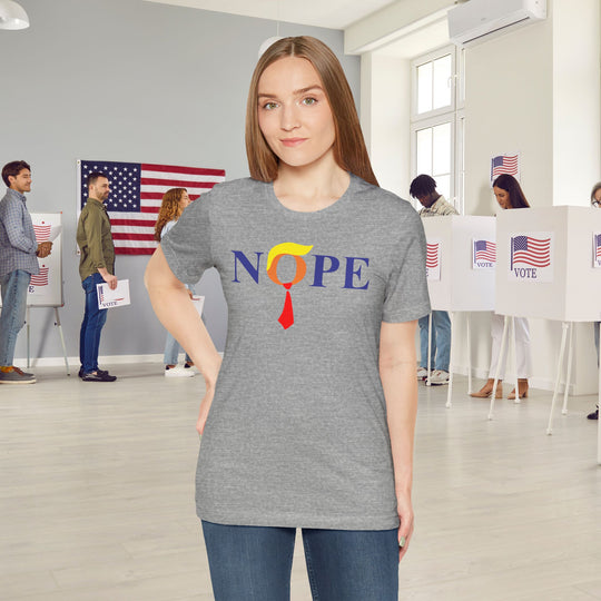 Nope Anti-Trump Political T-Shirt - Vote for Democrats in 2026 Election Unisex Jersey Short Sleeve Tee