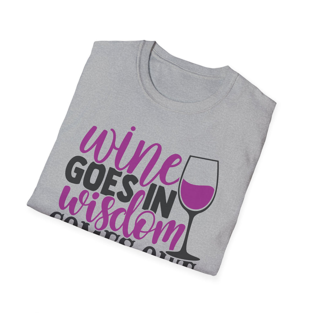 Wine Wisdom T-Shirt, Funny Wine Tee, Wine Enthusiast Shirt