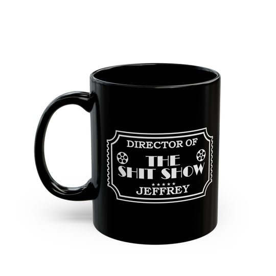 Director of the Shit Show Mug | Ceramic Coffee Cup (Black)