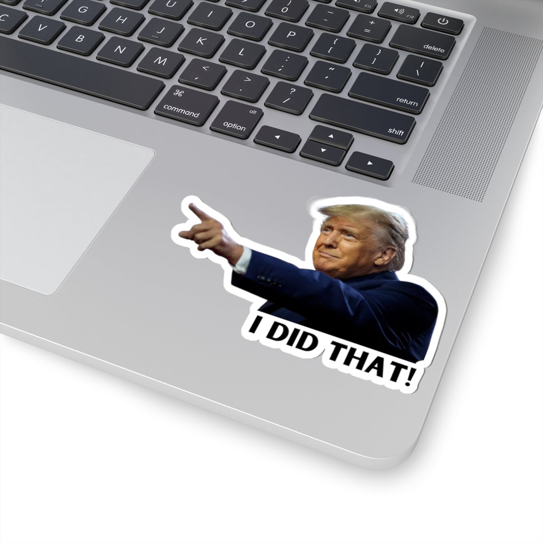 Presidential Accountability Stickers - "I Did That"