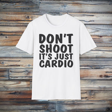 Don't Shoot It's Just Cardio T-Shirt | Anti-ICE Protest Front & Back