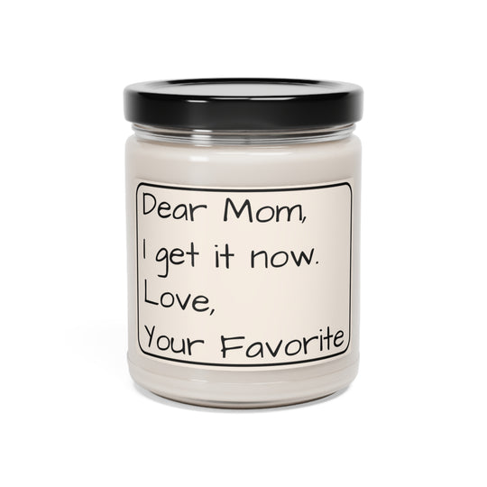 Funny Gift for Mom, Mother's Day Gift for Her Dear Mom I Get It Now Funny Candle - Scented Soy Candle, 9oz