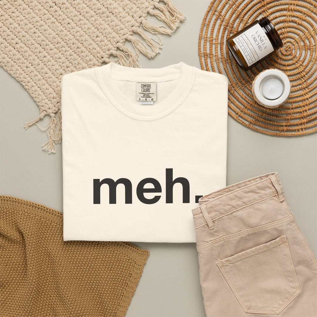 meh. T-Shirt | Minimalist Text Graphic Tee | Unisex Casual Shirt