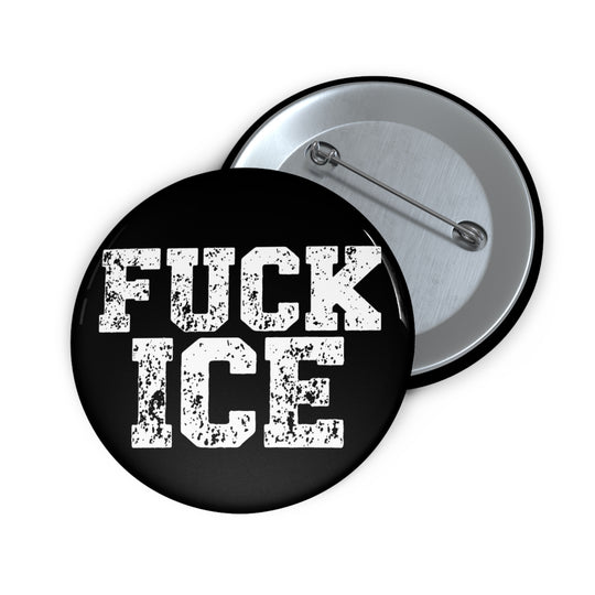 Fuck ICE Pin Button | Political Statement Protest Button