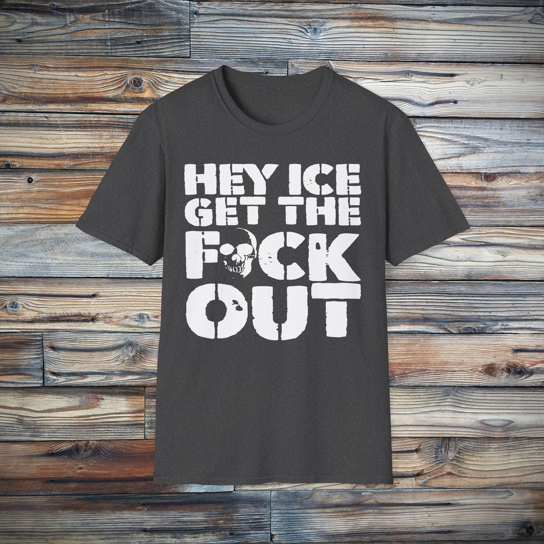 Anti-ICE ICE GTFO T-Shirt | Political Protest Tee
