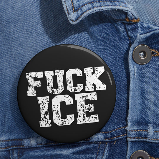Fuck ICE Pin Button | Political Statement Protest Button