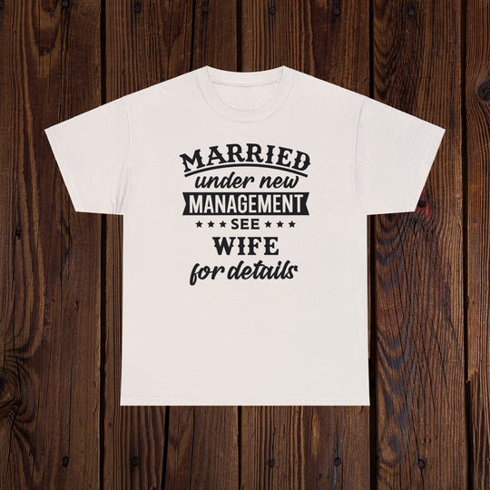 Just Married T-Shirt - Under New Management