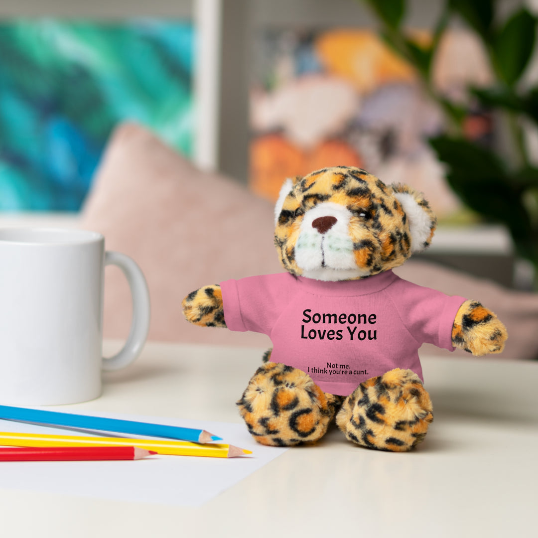 Someone Loves You. Not Me. Funny Stuffed Animal | Plush Teddy Bear, Rabbit, Jaguar, Lion, Panda &amp; Sheep with T-Shirt