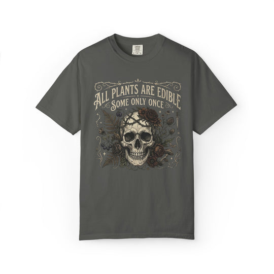 All Plants Are Edible Some Only Once Comfort Colors® Shirt | Funny Gothic Botanical T-Shirt