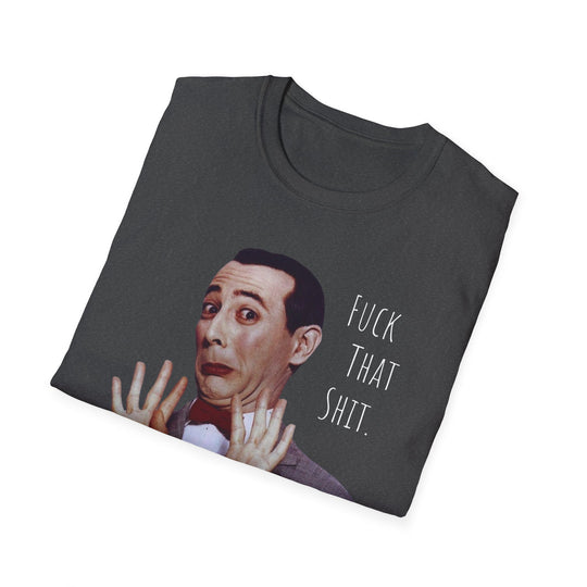 Pee-wee Herman F That S Graphic Unisex Tee