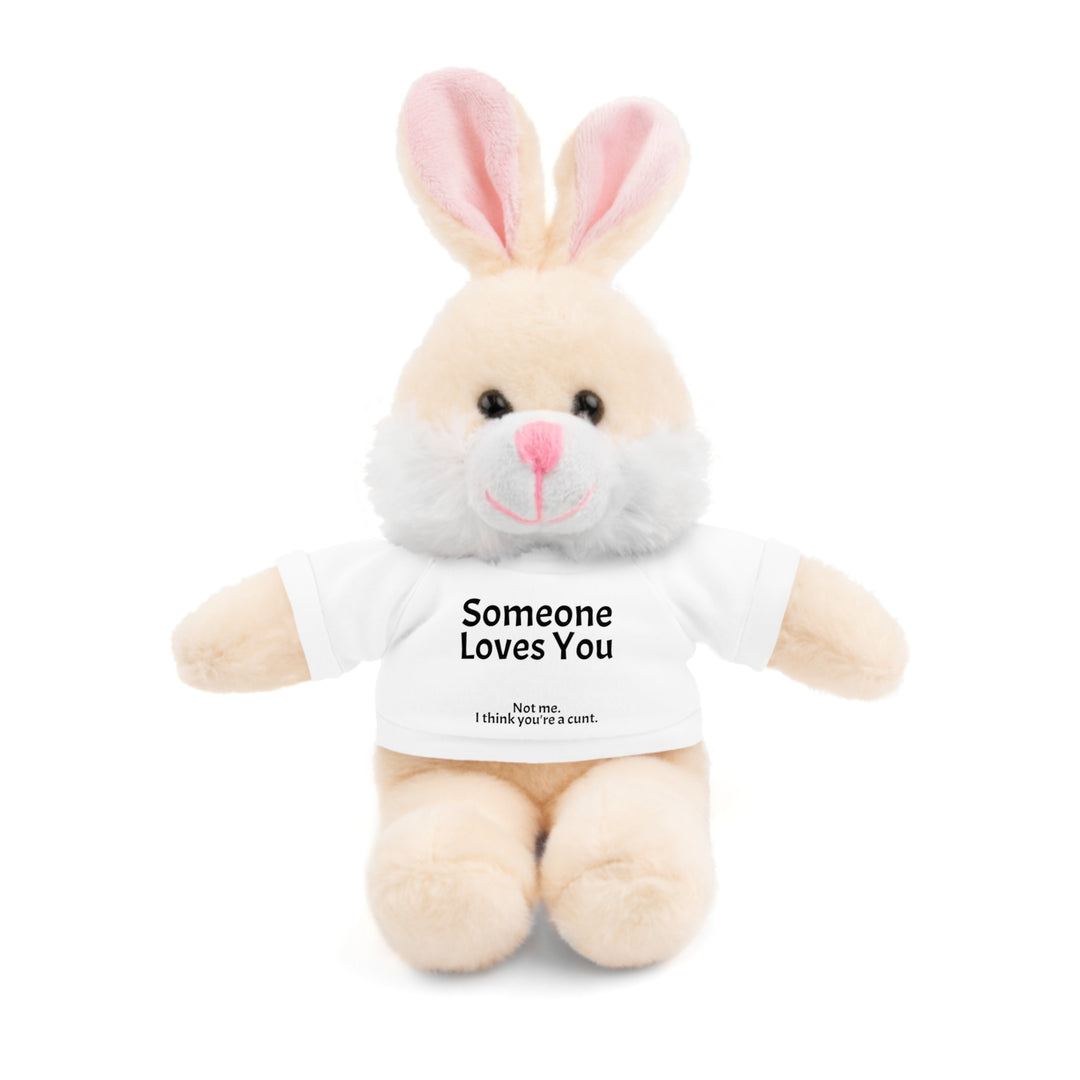 Someone Loves You. Not Me. Funny Stuffed Animal | Plush Teddy Bear, Rabbit, Jaguar, Lion, Panda &amp; Sheep with T-Shirt