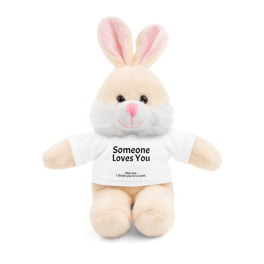 Someone Loves You. Not Me. Funny Stuffed Animal | Plush Teddy Bear, Rabbit, Jaguar, Lion, Panda &amp; Sheep with T-Shirt