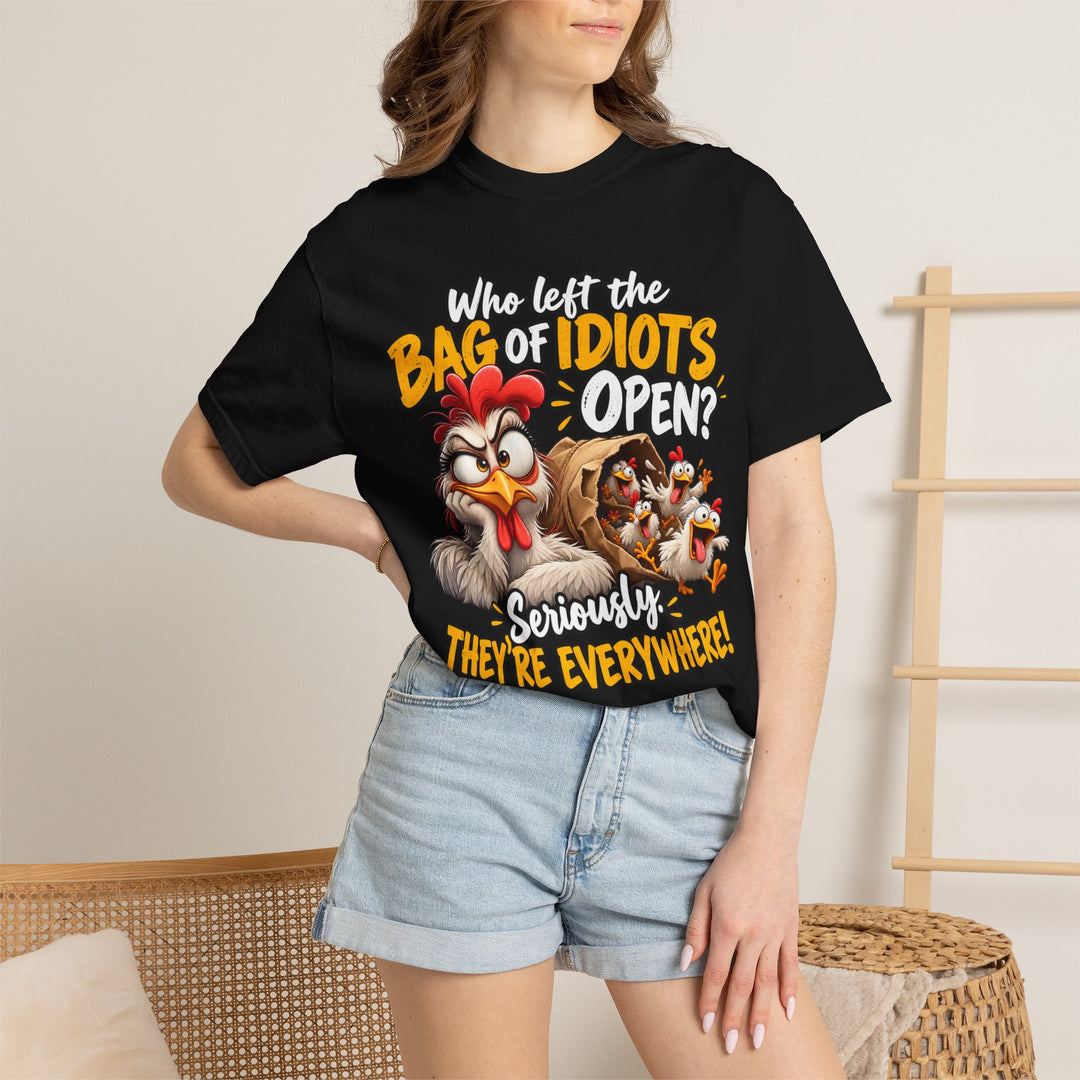 Funny T-Shirt with "Who Left the Bag of Idiots Open? Seriously. They&