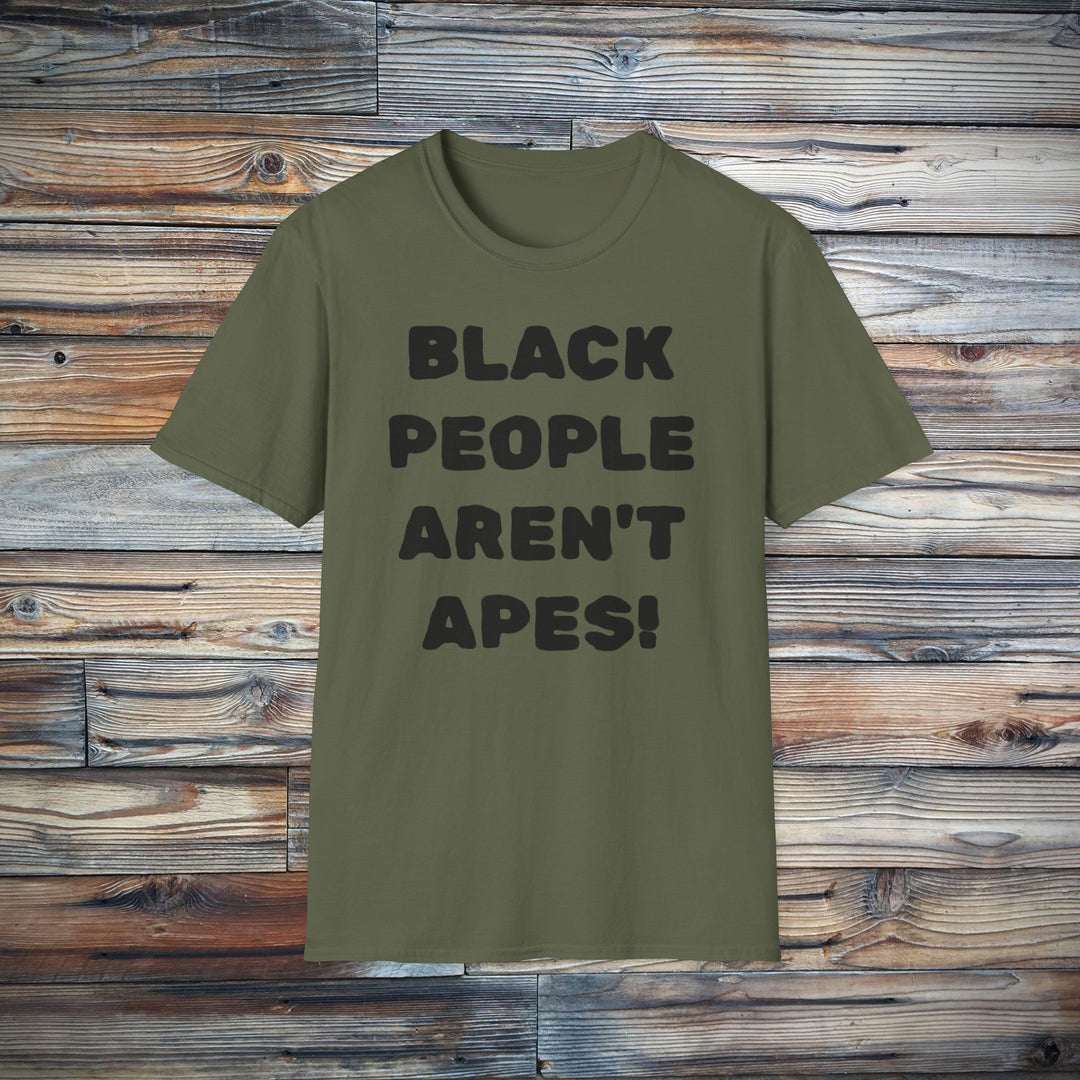 Black People Aren't Apes T-Shirt