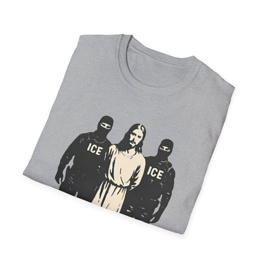 ICE Agents Deporting Jesus Anti-ICE Unisex T-Shirt