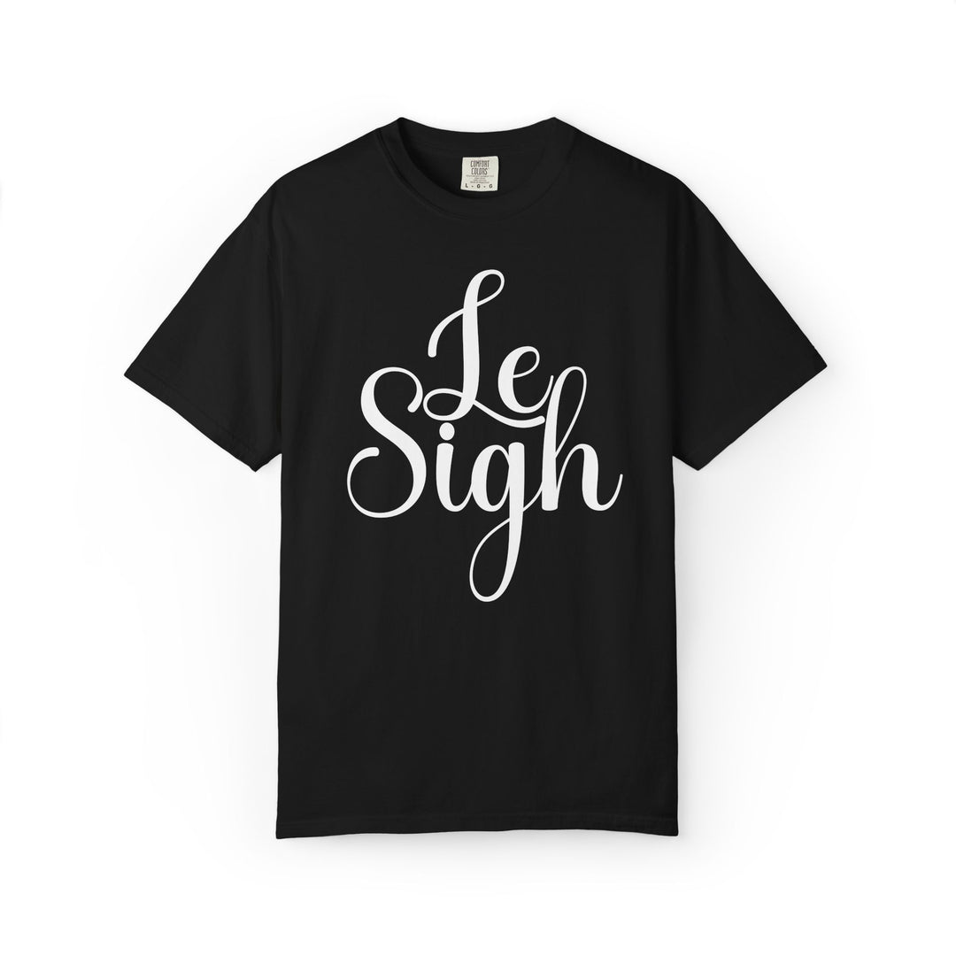 Le Sigh Relaxed Comfort Colors® T-Shirt | Premium Soft Cotton Tee with Script Lettering