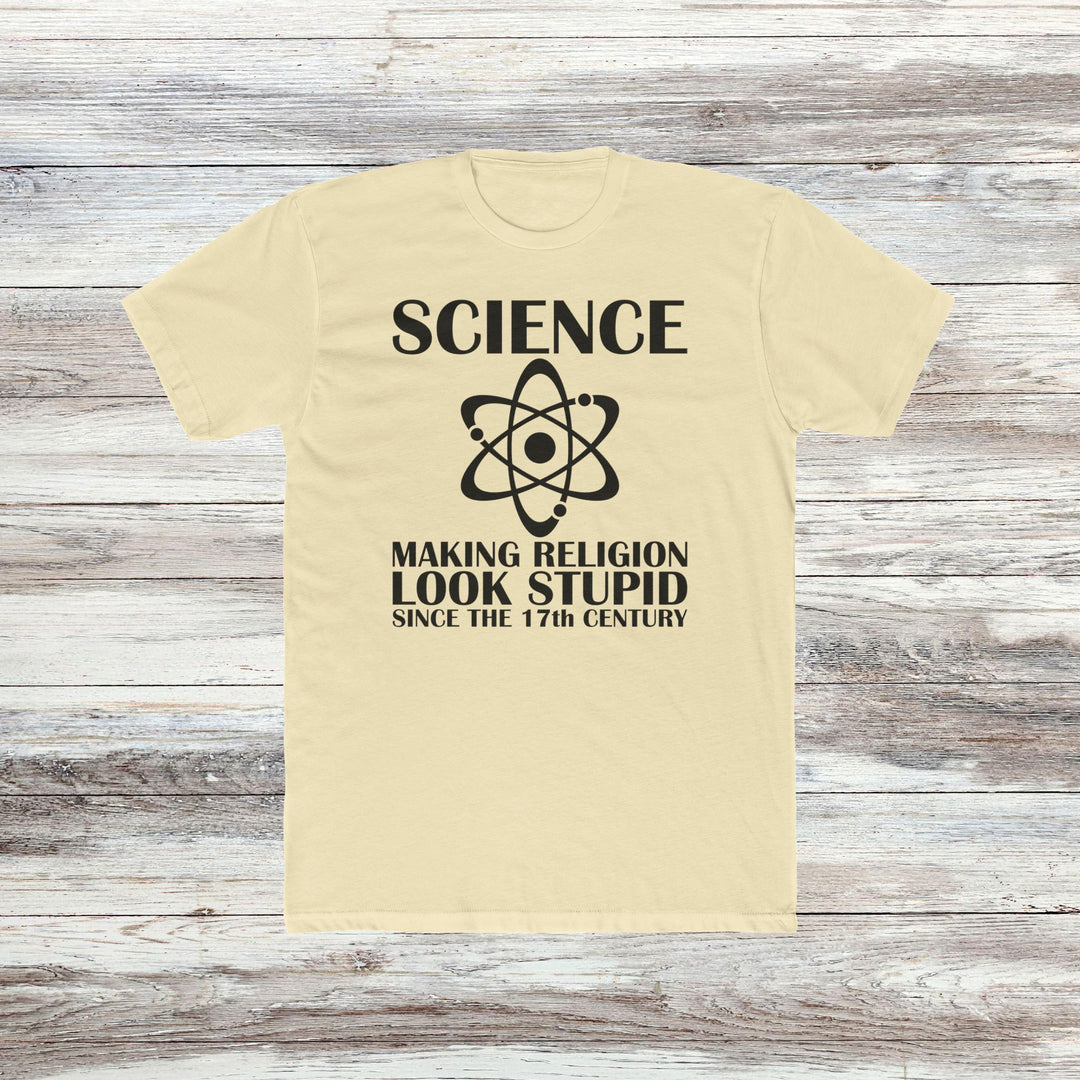 Science Making Religion Look Stupid Tee