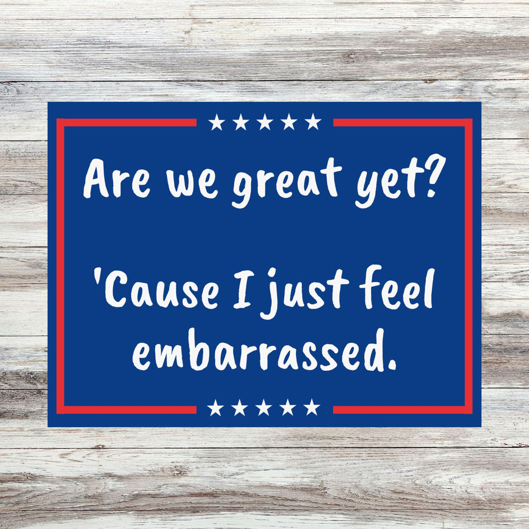 Are we great yet? Anti-MAGA Satin Poster (210gsm)