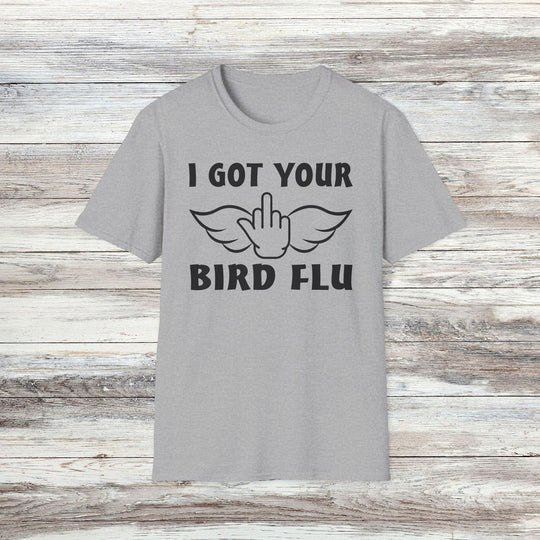 Trendy "I Got Your Bird Flu" Graphic Tee