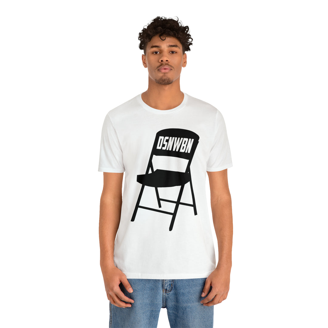 DSNWBN Folding Chair T-Shirt - Don't Start None Won't Be None