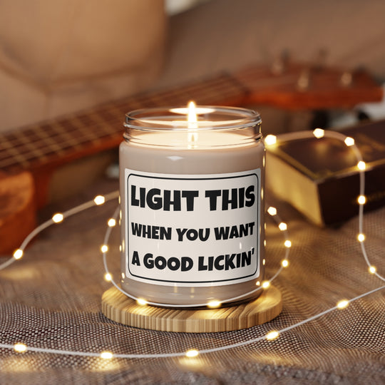 Light Me When You Want a Good Lickin' - Scented Soy Candle, 9oz