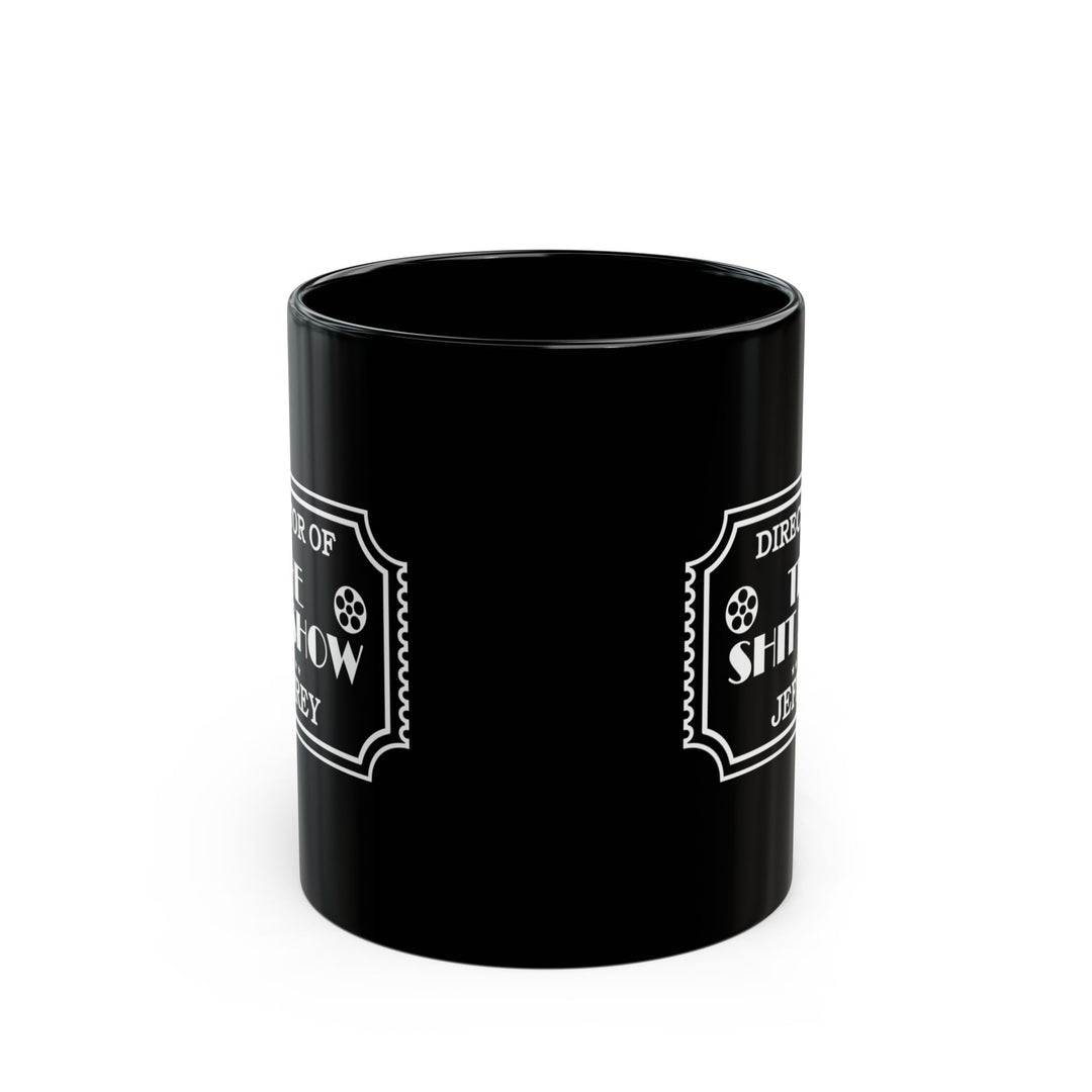 Director of the Shit Show Mug | Ceramic Coffee Cup (Black)