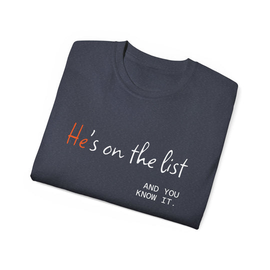 He's on the List, Anti-Trump Tee