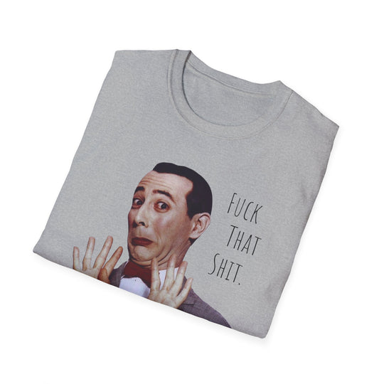 Pee-wee Herman F That S Graphic Unisex Tee