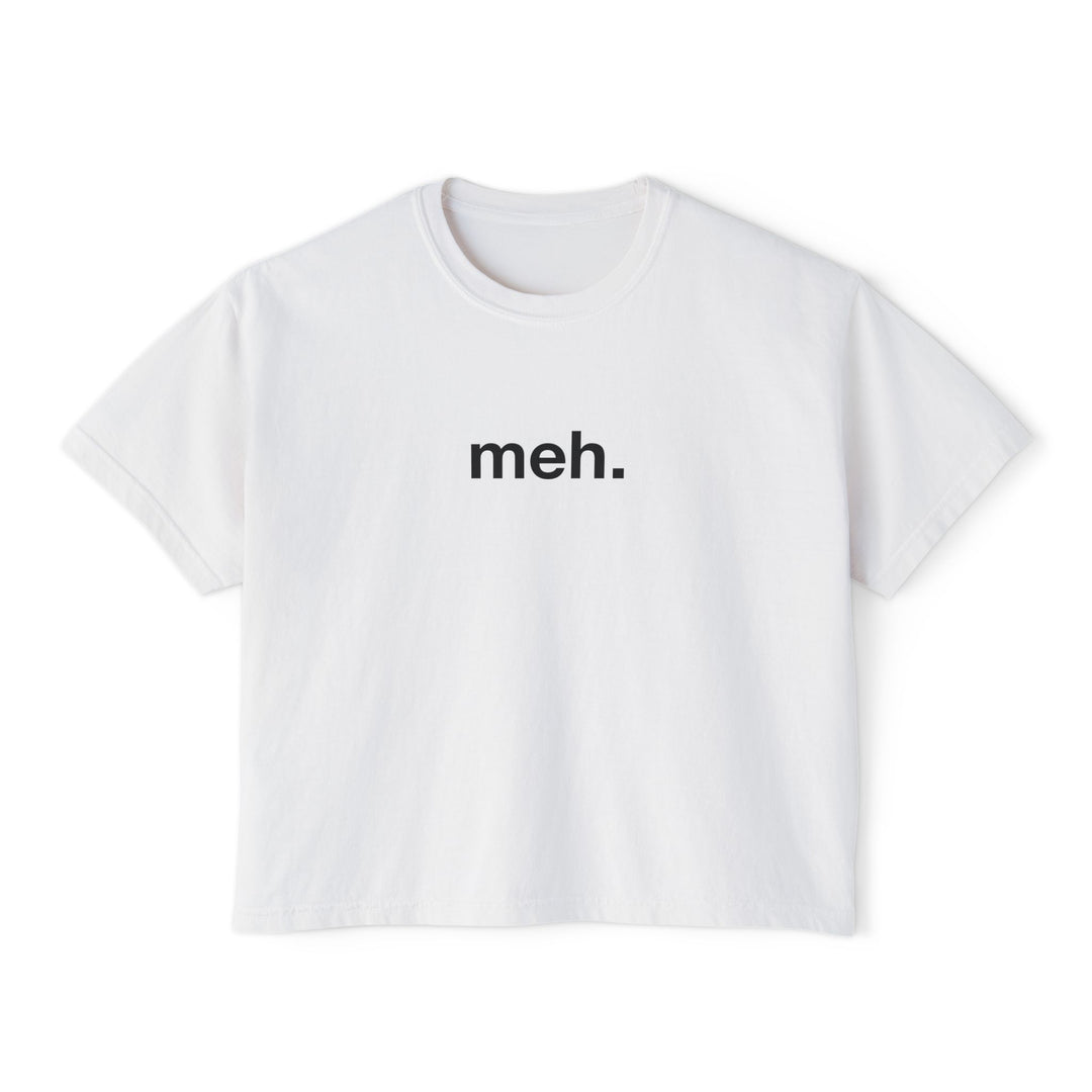 meh. Graphic Tee | Trendy Funny Women&
