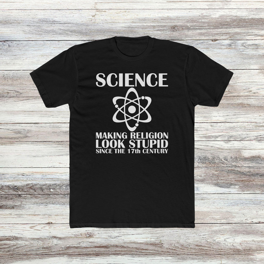 Science Making Religion Look Stupid Tee