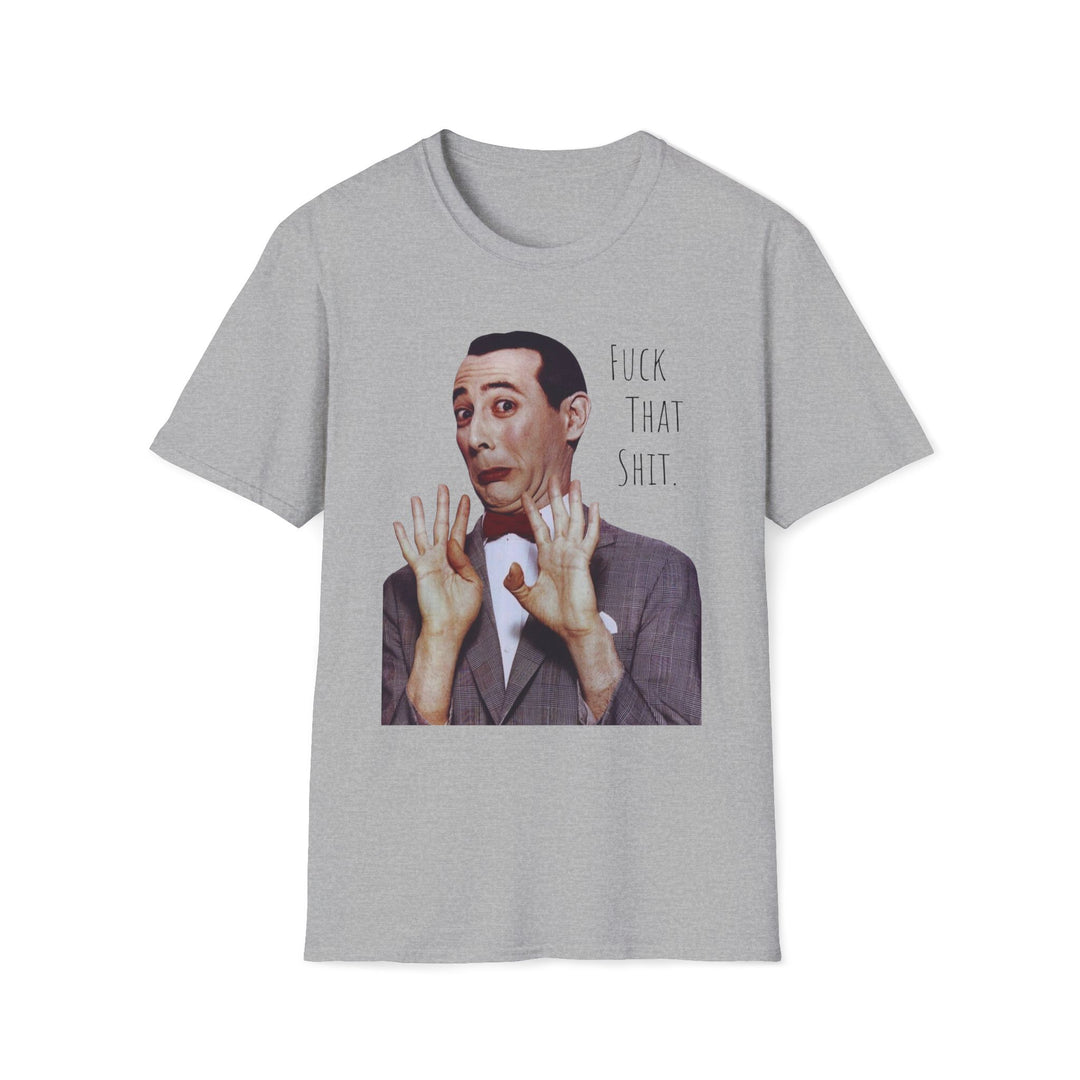 Pee-wee Herman F That S Graphic Unisex Tee