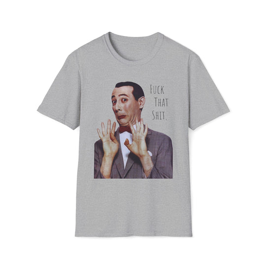 Pee-wee Herman F That S Graphic Unisex Tee