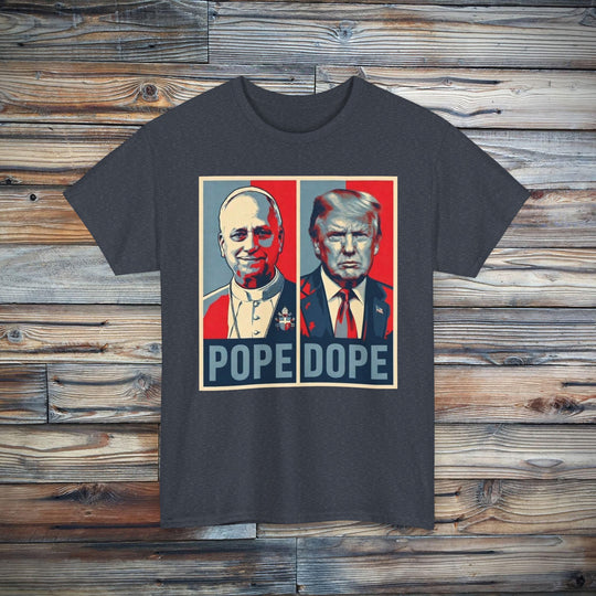 The Pope vs. The Dope T-Shirt | Anti-Trump Anti-MAGA Statement Graphic Tee