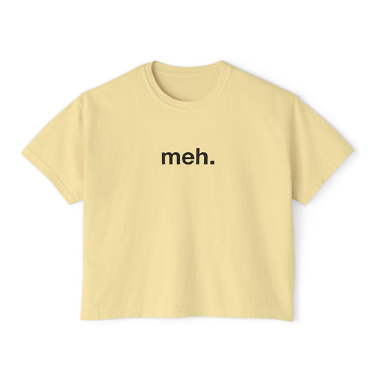 meh. Graphic Tee | Trendy Funny Women&