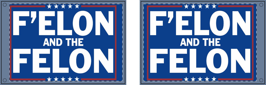 Double Sided Political Flag - F'elon and the Felon